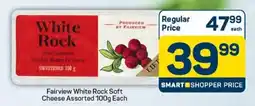 Pick n Pay Fairview White Rock Soft Cheese Assorted offer