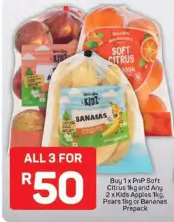 Pick n Pay PnP Soft Citrus 1kg and Any 2 x Kids Apples 1kg, Pears 1kg or Bananas Prepack offer