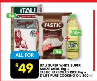Shoprite ITAU SUPER WHITE SUPER MAIZE MEAL 1kg + TASTIC PARBOILED RICE 1kg + D'LITE PURE COOKING OIL 500ml offer
