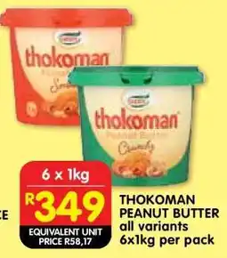 Shoprite THOKOMAN PEANUT BUTTER all variants 6x1kg per pack offer