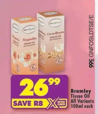 Shoprite Bramley Tissue Oil All Variants 100ml each offer