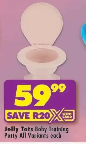 Shoprite Jolly Tots Baby Training Potty All Variants each offer
