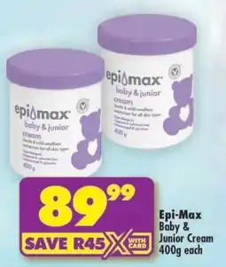 Shoprite Epi Max Baby & Junior Cream-400g Each offer