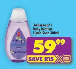 Shoprite Johnson's Baby Bedtime Liquid Soap 300ml offer