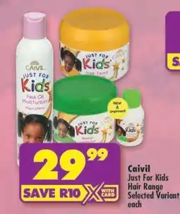 Shoprite Caivil Just For Kids Hair Range offer