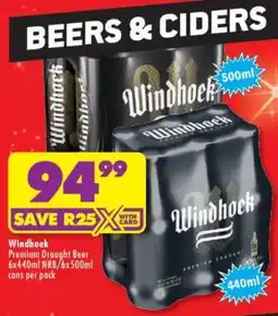 Shoprite WINDHOEK PREMIUM DRAUGHT BEER 6x440ml NRB / 6x500ml cans per pack offer