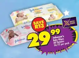 Shoprite JOHNSON'S BABY WIPES all variants 56/72 per pack offer
