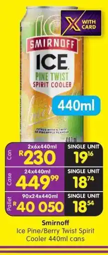 Shoprite Smirnoff Ice Pine/Berry Twist Spirit Cooler 440ml cans offer