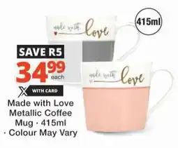 Checkers Hyper Made with Love Metallic Coffee Mug offer