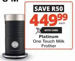 Checkers Hyper Platinum One Touch Milk Frother offer