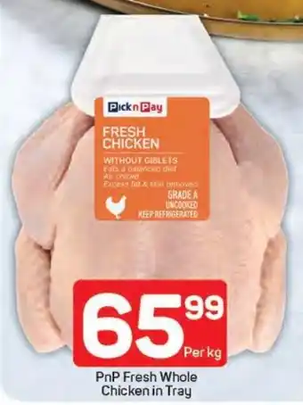 Pick n Pay Hypermarket PnP Fresh Whole Chicken in Tray offer