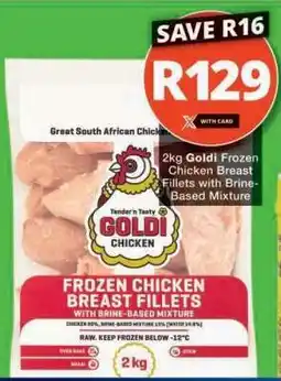 Checkers Goldi Frozen Chicken Breast Fillets offer