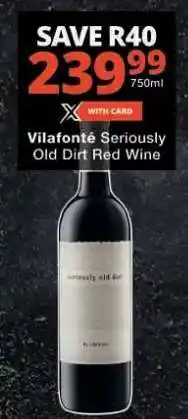 Checkers Vilafonté Seriously Old Dirt Red Wine offer