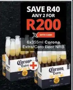Checkers Corona Extra/Cero Beer NRB offer