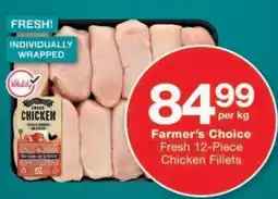 Checkers Farmer's Choice Fresh 12-Piece Chicken Fillets offer