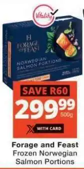 Checkers Forage and Feast Frozen Norwegian Salmon Portions offer