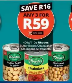 Checkers Rhodes Butter Beans/Chakalaka/Chickpeas offer