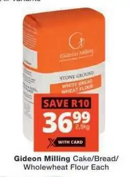 Checkers Gideon Milling Cake/Bread/Wholewheat Flour Each offer