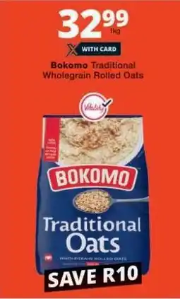 Checkers Bokomo Traditional Wholegrain Rolled Oats offer
