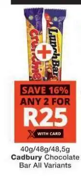 Checkers CADBURY CHOCOLATE BAR all variants offer