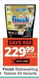 Checkers Finish Dishwashing Tablets All Variants offer