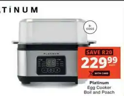 Checkers Platinum Egg Cooker Boil and Poach offer