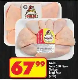 Shoprite GOLDI FRESH 5/8-PIECE CHICKEN BRAAI PACK per kg offer