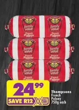 Shoprite THOMPSONS FRENCH POLONY 750g each offer