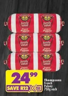Shoprite THOMPSONS FRENCH POLONY 750g each offer
