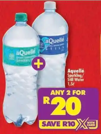 Shoprite aQuelle Sparkling/Still Water 1.5L offer
