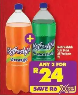Shoprite REFRESHHH SOFT DRINK all variants 2ℓ offer
