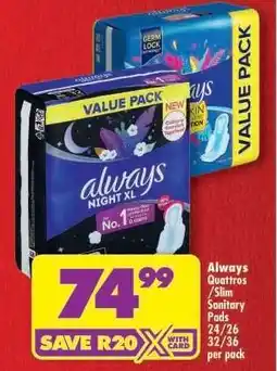 Shoprite Always Quattros/Slim Sanitary Pads offer