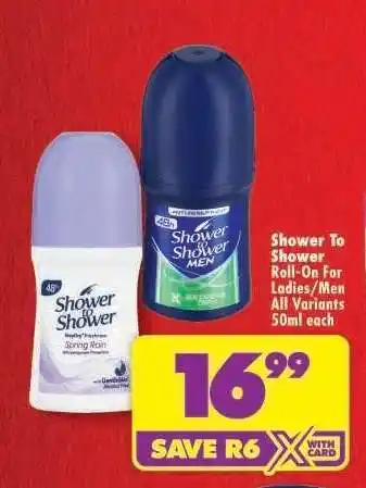 Shoprite SHOWER TO SHOWER ROLL-ON FOR LADIES/MEN offer