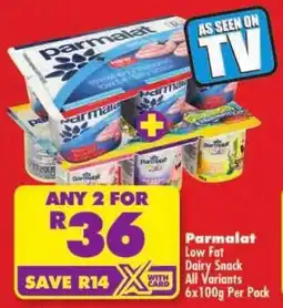 Shoprite Parmalat Low Fat Dairy Snack All Variants offer