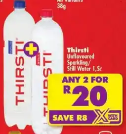 Shoprite Thirsti Unflavoured Sparkling/ Still Water offer