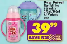 Shoprite Paw Patrol Non-Spill Cup 6 Months+ All Variants offer