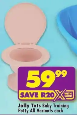 Shoprite Jolly Tots Baby Training Potty All Variants offer