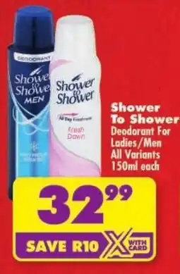 Shoprite Shower To Shower Deodorant For Ladies/ Men All Variants offer