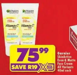 Shoprite Garnier SkinActive Even & Matte Face Cream All Variants offer