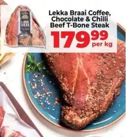 Food Lover's Market Lekka Braai Coffee, Chocolate & Chilli Beef T-Bone Steak offer