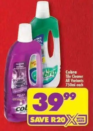Shoprite COBRA TILE CLEANER all variants 750ml each offer