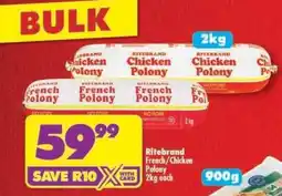 Shoprite RITEBRAND FRENCH/CHICKEN POLONY 2kg each offer