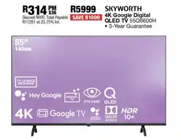 OK Furniture SKYWORTH 4K Google Digital QLED TV 55Q6600H offer