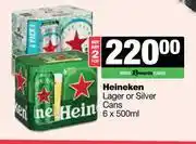 Spar Tops Heineken Lager Or Silver Cans-For 2 x 6 x 500ml offer