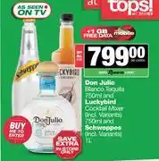 Spar Tops Don Julio Blanco Tequila 750ml & Luckbird Cocktail Mixer 750ml & Schweppes 1L-For Both offer