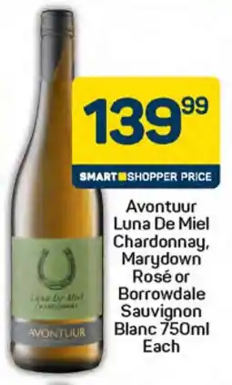 Pick n Pay Avontuur Luna De Miel Chardonnay, Marydown Rosé or Borrowdale Sauvignon Blanc offer