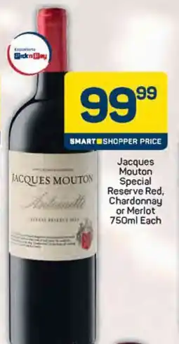 Pick n Pay Jacques Mouton Special Reserve Red, Chardonnay or Merlot offer