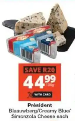Checkers Président Blaauwberg/ Creamy Blue/ Simonzola Cheese offer