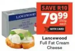 Checkers Lancewood Full Fat Cream Cheese offer