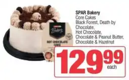 Spar SPAR Bakery Core Cakes Black Forest, Death by Chocolate, Hot Chocolate, Chocolate & Peanut Butter, Chocolate & Hazelnut offer